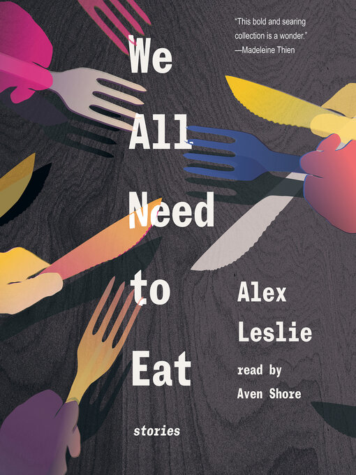 Title details for We All Need to Eat by Alex Leslie - Available